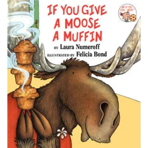 If You Give A Moose A Muffin